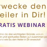 Freies Webinar: Erwecke den Heiler in Dir!